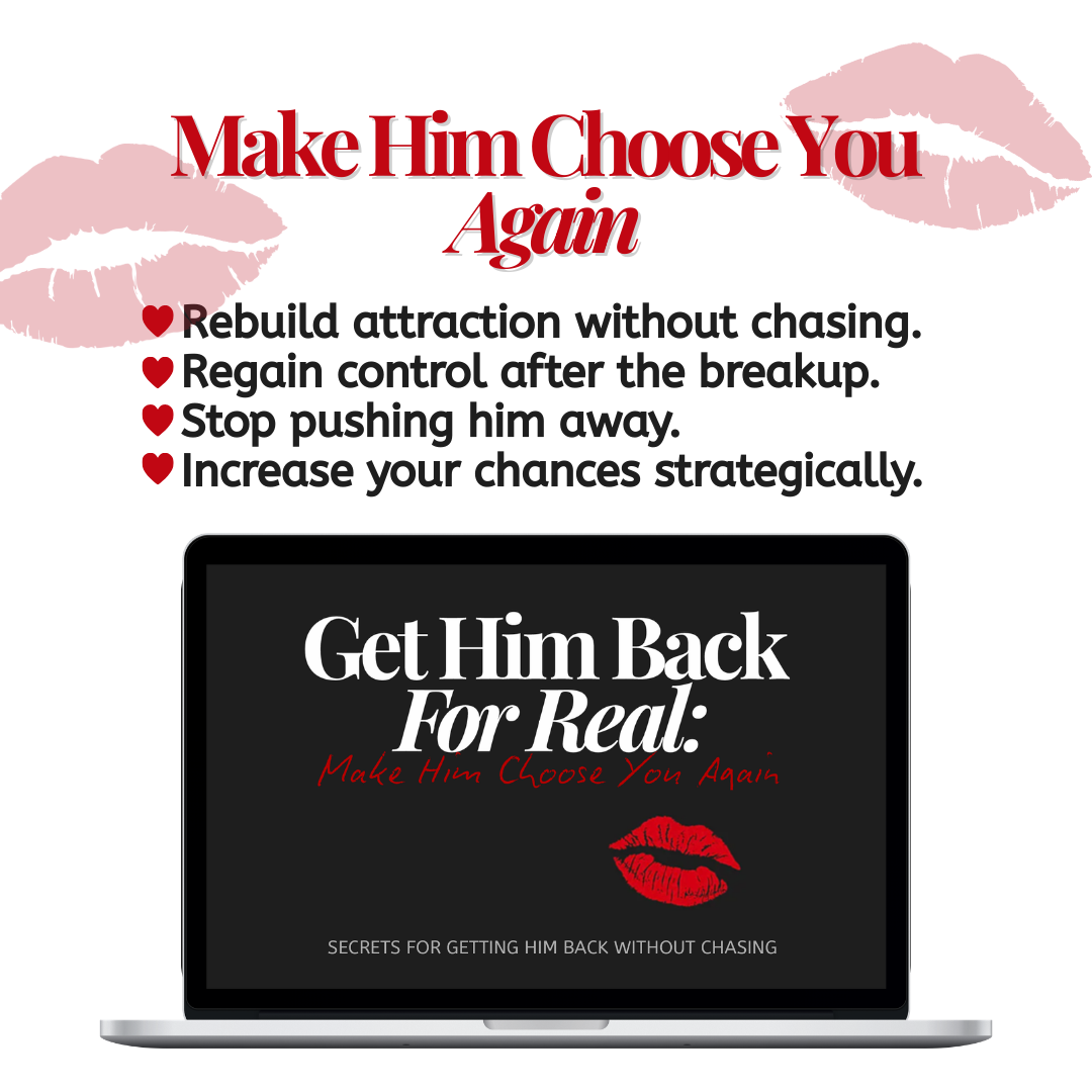 Make Him Choose You Again Guide